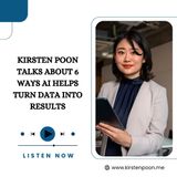 Kirsten Poon Talks About 6 Ways AI Helps Turn Data into Results