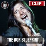 Steve Perry: The AOR Blueprint [Highlight From Episode 364]