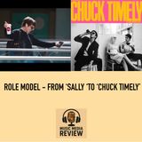 ROLE MODEL - From 'Sally' to 'Chuck Timely' (Ep. 28)