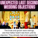 UNEXPECTED LAST Second Wedding OBJECTIONS