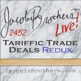 Tariffic Trade Deals Redux