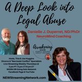 A Deep Look into Legal Abuse with Danielle J Duperret ND PhD