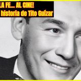 ⭐️TITO GUÍZAR: DE RAÍCES RELIGIOSAS A CARRERA EXITOSA⭐️