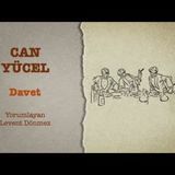 Can Yücel - Davet