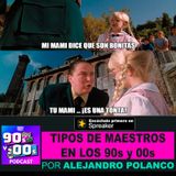 Tipos de Maestros en los 90s y 00s