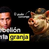 Rebelión en la granja  Resumen y Análisis   Cuando el poder lo corrompe todo