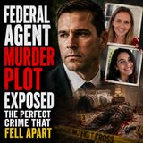 Federal Agent Murder Plot Exposed After Perfect Crime Completely Collapsed Forever