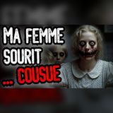 Ma femme sourit... mais ses lèvres sont cousues