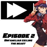 Dropped Culture Podcast Special Edition: Neon Genesis Evangelion Episode 2 Unfamiliar Ceiling/The Beast
