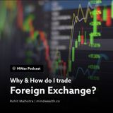 Forex Trading 1 – Why & How do I trade Foreign Exchange?