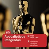 Apocalípticos integrados :: T1E4: Oscar time