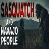 The Navajo Connection with Sasquatch