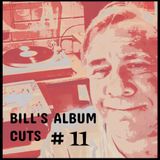 Bill's Album Cuts Hour # 11
