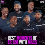 BEST MOMENTS of Ep. 128 with Miles Williams