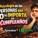 La Piscología de las personas que no les importa su cumpleaños