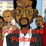 Randomized Podcast " Wifey, Gf, Or Thottie Pt.2"