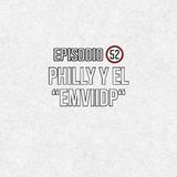 Ep 52- Philly y el eMViidP