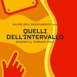 QUELLI DELL' INTERVALLO "I.P.S.I.A. Galileo Ferraris"