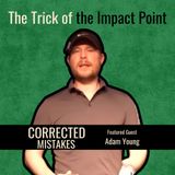 The Trick of the Impact Point with Adam Young