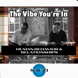 S3 E71: Human Behavior & Relationships