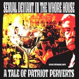 Sexual Deviant in the Whore House: A Tale of Patriot Perverts (May 6, 2026)