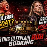 Brock the GOAT? - Jericho the New Hogan? - Explaining Baffling ROH Booking