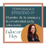 97 Silvia MamáMúsica:El poder de la creatividad y la música en la Educación