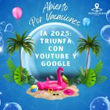 #238 IA, YouTube e Instagram: cómo aprovechar las nuevas reglas de 2025 para disparar tu SEO local