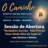 “O Caminho” - Sessão de Abertura de Sexta-feira à Noite - "Verdadeiro Serviço, Não Preciso Fazer Nada Além de Segui-Lo" com Kirsten e Helena
