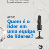 Quem é o Líder em Uma Equipe de Lideres