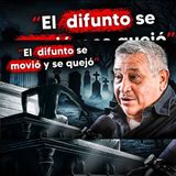 Soy EMBALSAMADOR, he visto cosas de miedo