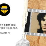 Richard Ramírez - The Night Stalker