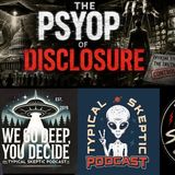 The Psyop of Disclosure - Robert Stanley - Typical Skeptic # 2602
