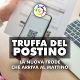 TRUFFA DEL POSTINO: La nuova frode che arriva al mattino!