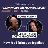 Celebrity Chef Robyn Almodovar on how food is the ultimate uniter.