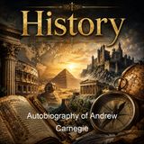 Autobiography of Andrew Carnegie - Andrew Carnegie - Part 2