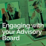 Engaging with your Advisory Board