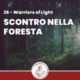 Scontro nella foresta - Fragments: Warriors of Light 26