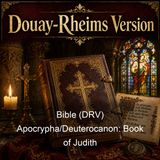 Bible DRV ApocryphaDeuterocanon Book of Judith - Douay-Rheims Version DRV