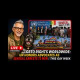 LGBTQ Rights Worldwide: UN Honors Advocates as Senegal Arrests 72 Men | This Gay Week