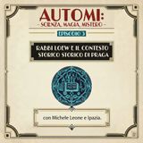 Ep 3 Rabbi Loew e il contesto storico di PRAGA