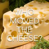 Who Moved the Cheese? - Morning Manna #2804