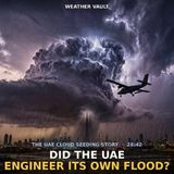 Beneath the Storm: Did the UAE Engineer Its Own Flood?