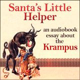 Santa's Little Helper: an audiobook essay about the Krampus