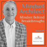 The Mindset Behind Breakthroughs: NLP, Thought Work & Removing Limiting Beliefs