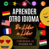Ep. 99 Aprender otro Idioma| Errores comunes, cosas absurdas y tips
