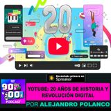 Youtube: 20 años de historia y revolución digital