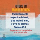 Espera con propósito ~ Devocional de Jóvenes ~ 8 de octubre 2026