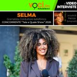 SELMA a "TALE E QUALE SHOW" su VOCI.fm - clicca play e ascolta l'intervista