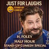 H. Foley – Half Hour (Stand-up Comedy)